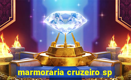 marmoraria cruzeiro sp